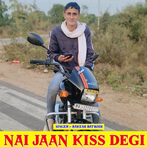 Nai Jaan Kiss Degi