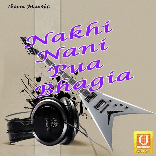 Nakhi Nani Pua Bhagia