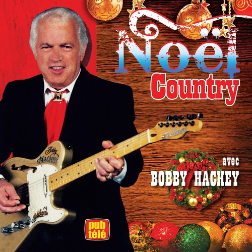 Noël Country Avec Bobby Hachey