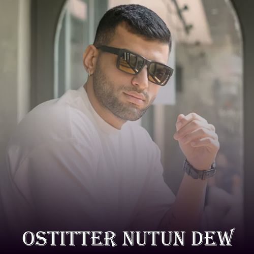 Ostitter Nutun Dew