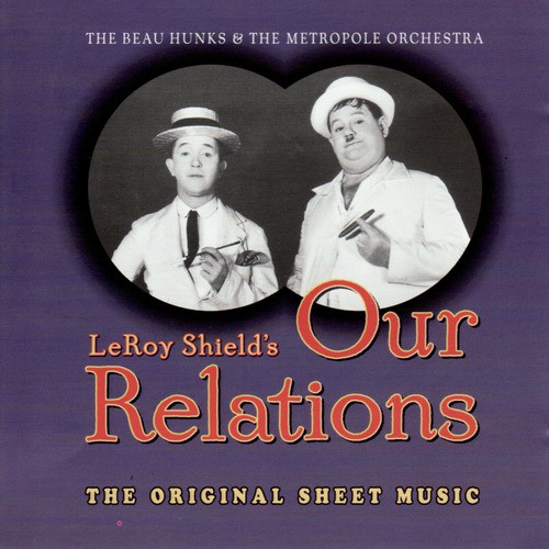 Our Relations - the Original Score by Leroy Shield