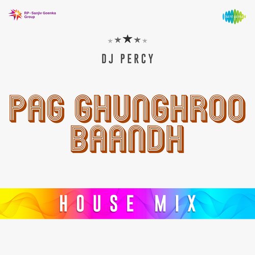 Pag Ghunghroo Baandh House Mix