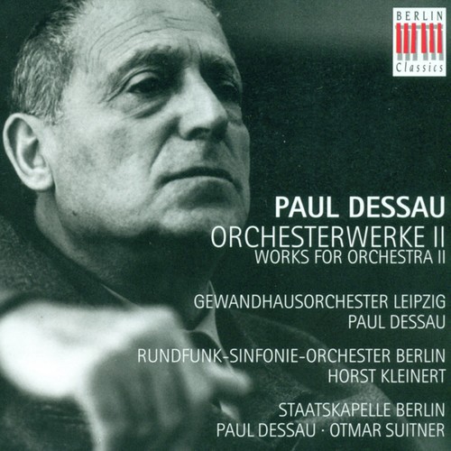 Paul Dessau: Orchestral Music, Vol. 2 - Symphony No. 2 / Symphonic Adaptation / Orchestermusik No. 3, "Lenin"