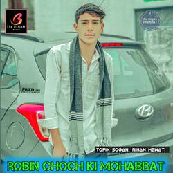 ROBIN CHOCH KI MOHABBAT-JF0TWw14c30