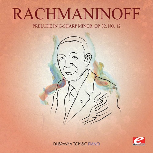 Rachmaninoff: Prelude in G-Sharp Minor, Op. 32, No. 12 (Digitally Remastered)_poster_image