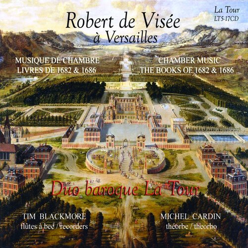 Robert de Visée à Versailles (Musique de chambre, livres de 1682 et 1686, Arr. for Flute and Theorbo)