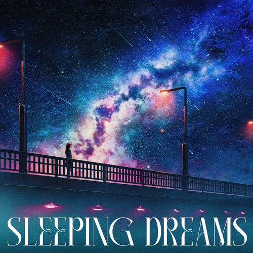 Sleeping Dreams - A Lullaby for the Soul