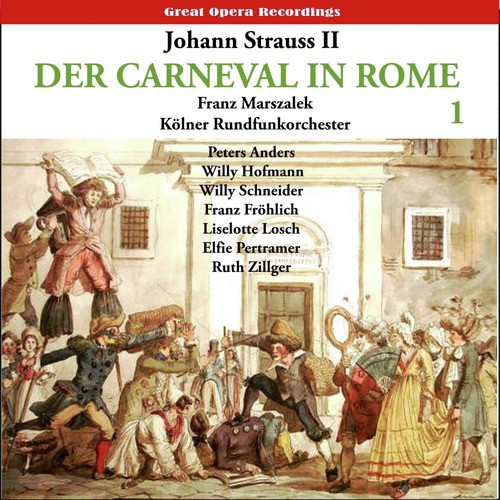Strauss II: Der Karneval in Rom (The Carnival in Rome) Operetta, Vol. 1 (1950)