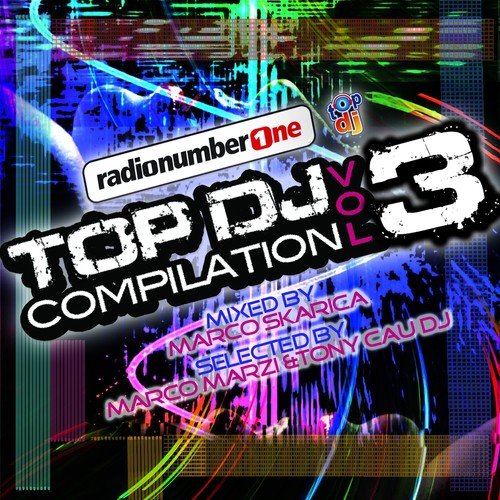 Top DJ Compilation, Vol. 3 (Mixed by Marco Skarica, Selected by Marco Marzi & Tony Cau DJ)