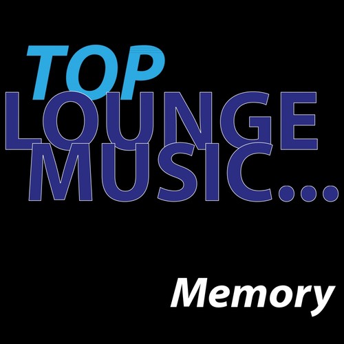 Top lounge music... Memory