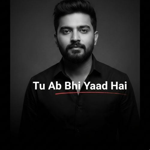 Tu Ab Bhi Yaad Hai
