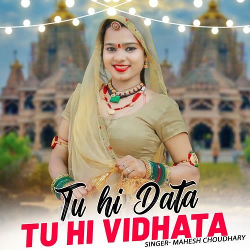 Tu Hi Data Tu Hi Vidhata
