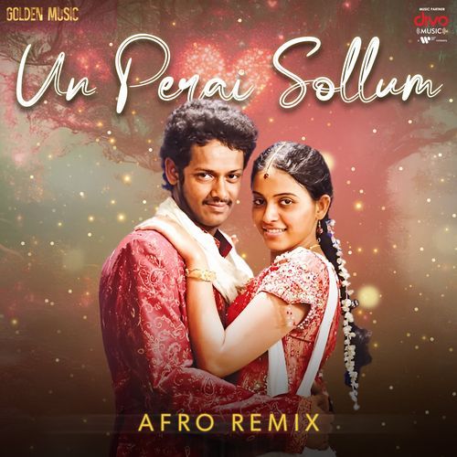 Un Perai Sollum - Afro Remix-okv tunes
