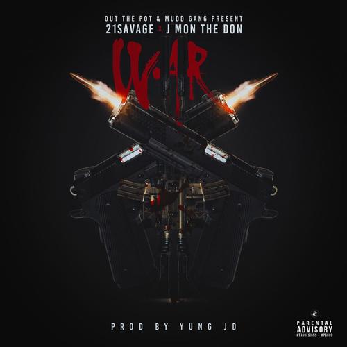 War Feat 21 Savage Download Songs By J Mon The Don Jiosaavn