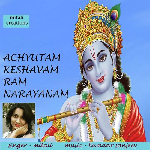 Achyutam Keshavam Ram Narayanam