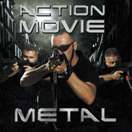 Action Movie Metal: Epic Power Metal, Badass Thrash Metal, And Awesome Heavy Metal