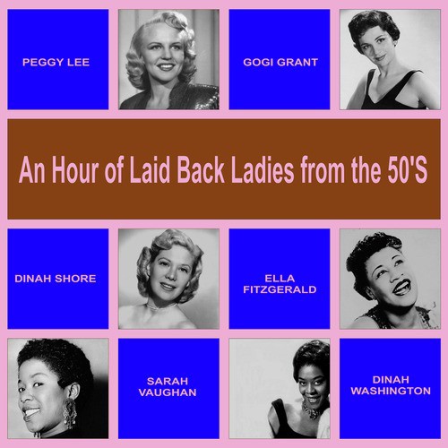 An Hour of Laid Back Ladies from the 50's