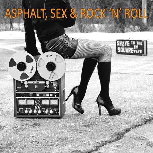 Asphalt, Sex & Rock 'N' Roll [Deluxe Edition]