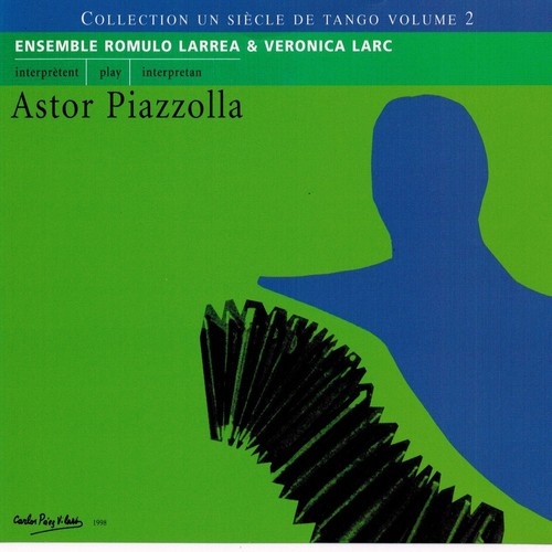 Astor Piazzolla (Collection Un siècle de tango, Vol. 2)