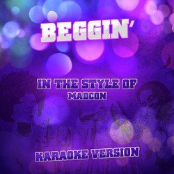 Beggin' (In the Style of Madcon) [Karaoke Version] - Single