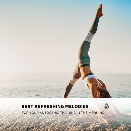 Best Refreshing Melodies for Your Autogenic Training in the Morning