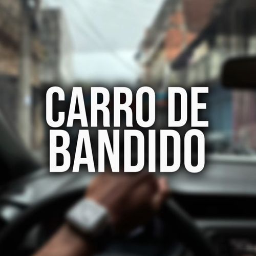 CARRO DE BANDIDO cover art