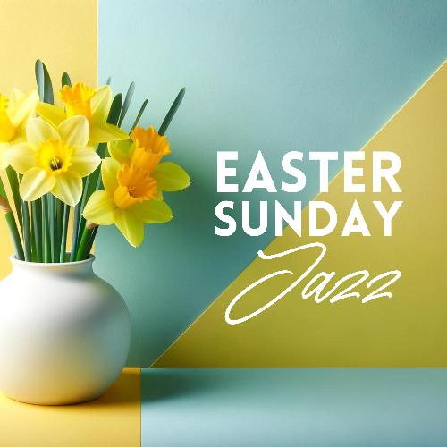 Easter Sunday Jazz: Springtime Instrumental Collection