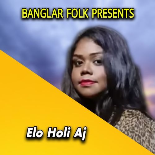 Elo Holi Aj