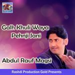 Galh Khuli Waya Pehnji Jani