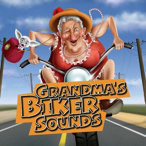 Grandma's Biker Sounds