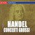 Concerto Grosso, Op. 6: No. 11 in A Major, HWV 329: V. Allegro