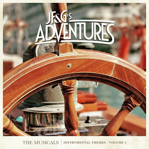 JF&G’s Adventures: The Musicals Instrumental Themes, Vol. 2