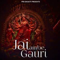 Jai Ambe Gauri-EzsmUxhSdH0