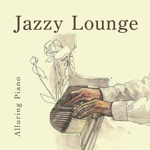 Jazzy Lounge - Alluring Piano_poster_image