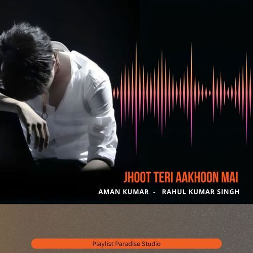 Jhoot Teri Aakhoon Mai