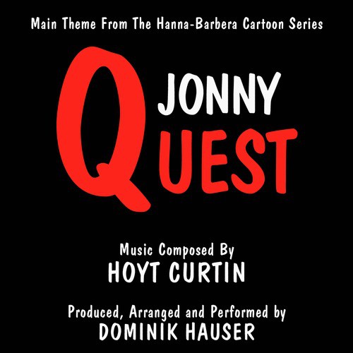 Jonny Quest - Theme from the Hanna-Barbera Cartoon Series (Hoyt Curtin)