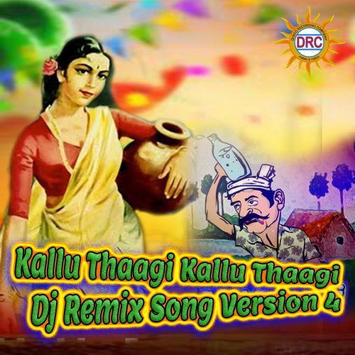 Kallu Thaagi Kallu Thaagi (Dj Remix Song Version 4)