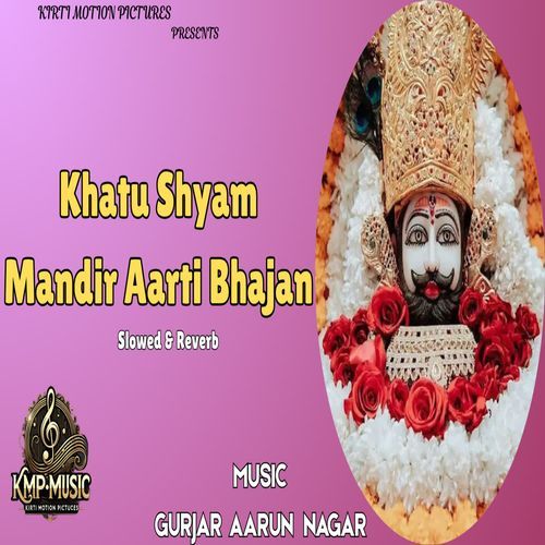 Khatu Shyam Mandir Aarti Bhajan Slowed & Reverb