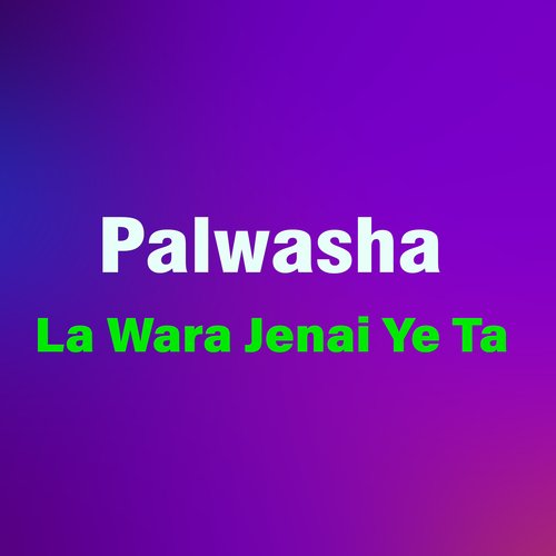 La Wara Jenai Ye Ta