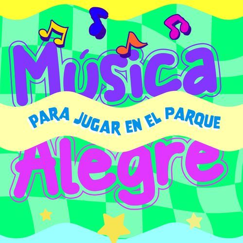 Música Alegre para Jugar en el Parque