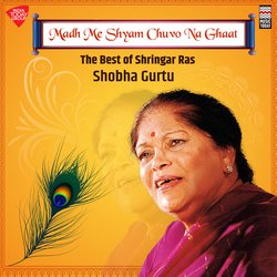 Madh Me Shyam Chuvo Na Ghaat - Raag Sohini - Taal Ektaal-CCYYfSR8fls