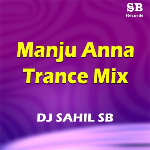 Manju Anna Trance Mix