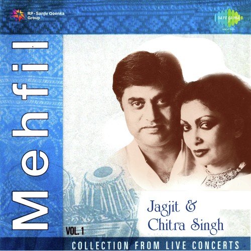 Mehfil Live In Concerts Jagjit Chitra Vol. 1