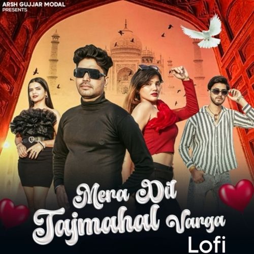 Mera Dil Tajmahal Varga (Lofi)