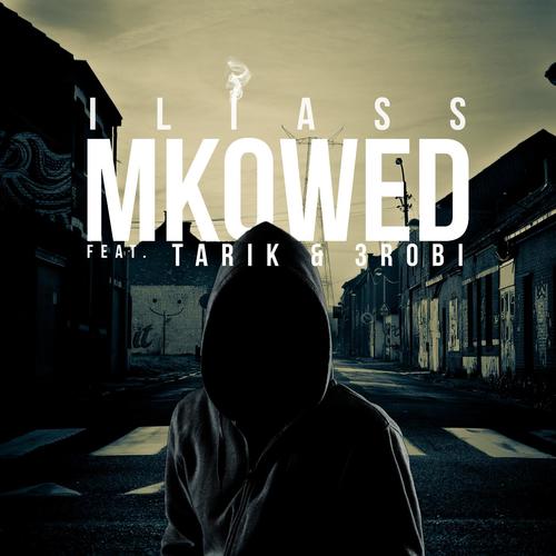 Mkowed (feat. Tarik &amp; 3robi)_poster_image