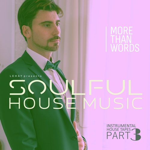 More Than Words Part 3 (Instrumental House Tapes)