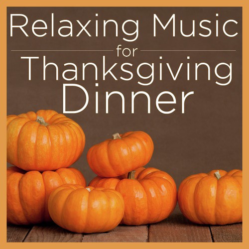Music for a Memorable Thanksgiving Dinner