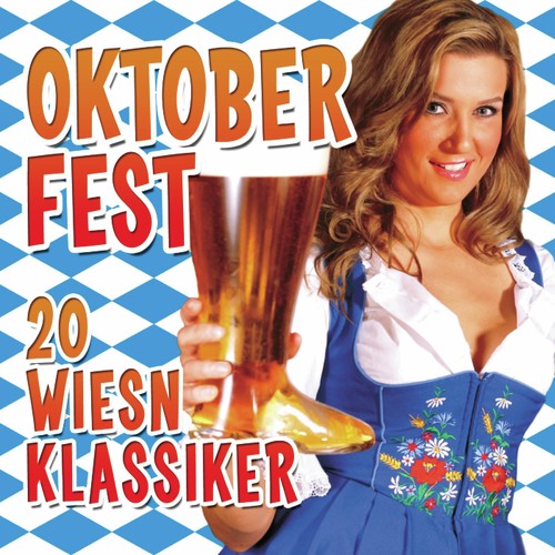 Ein Prosit Song Download From Oktoberfest 20 Wiesn Klassiker Jiosaavn