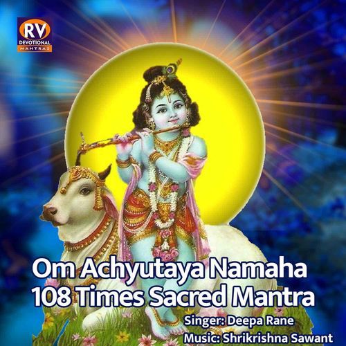 Om Achyutaya Namaha 108 Times Sacred Mantra