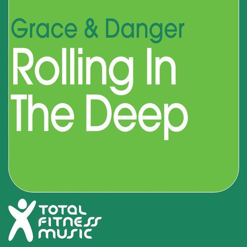 Rolling in the Deep